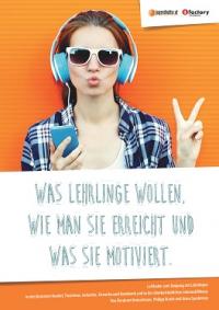 SOEBEN ERSCHIENEN: LEITFADEN ZUM UMGANG MIT LEHRLINGEN - Was Lehrlinge wollen, wie man sie erreicht und motiviert