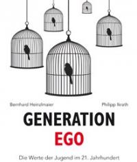 Generation Ego - Die Werte der Jugend im 21. Jahrhundert