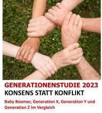 DIE ERSTE GENERATIONENSTUDIE: Konsens statt Konflikt - DIE ERSTE ÖSTERREICHISCHE GENERATIONENSTUDIE: Baby Boomer, Generation X, Generation Y und Generation Z im Vergleich